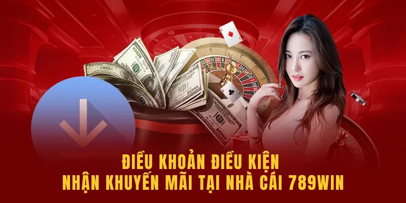 Điều kiện nhận khuyến mãi chung tại 789win