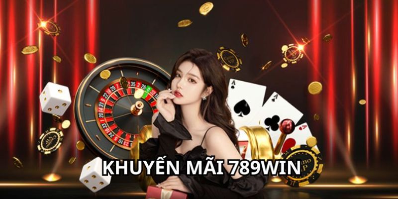 Giới thiệu khuyến mãi 789Win